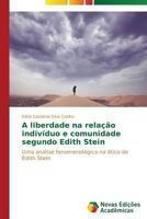 A liberdade na relação indivíduo e comunidade segundo Edith Stein 363961593X Book Cover