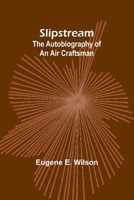 Slipstream: the autobiography of an air craftsman 9357954414 Book Cover