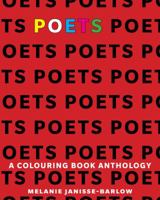 Poets: A Colouring Book Anthology 1771662735 Book Cover