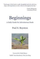 Beginnings: A Daily Guide for Adventurous Souls 1493508237 Book Cover