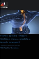 Stenosi spinale lombare: Gestione clinica completa e terapie emergenti (Italian Edition) 6208498678 Book Cover