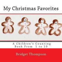 My Christmas Favorites: A Christmas Counting Book From 1 to 10 1494243199 Book Cover