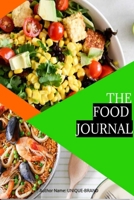 THE FOOD JOURNAL : 6X9 FOOD JOURNAL BOOK THAT KEEPS YOU ON TRACK WITH FOOD FOOD TOLERANCE AND BODY SHAPE: KEEP YOUR BODY IN SHAPE WITH THE FOOD JOURNAL  60 PAGES 1679206362 Book Cover