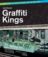 Graffiti Kings: New York City Mass Transit Art of the 1970s 0810975262 Book Cover