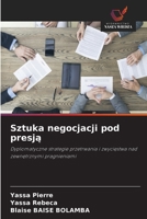 Sztuka negocjacji pod presja (Polish Edition) 6208967392 Book Cover