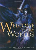 Welcome To My Worlds: The Art of Rob Alexander 1843402009 Book Cover