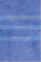 Classical Theory of Gauge Fields 0691059276 Book Cover