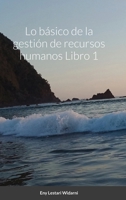 Lo básico de la gestión de recursos humanos Libro 1: versión para estudiantes 1716358302 Book Cover