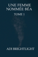 Une femme nommée Béa (French Edition) B0GLFVZZV4 Book Cover