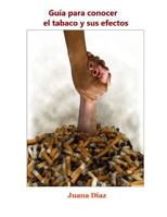 Gu�a Para Conocer El Tabaco Y Sus Efectos 1546668209 Book Cover