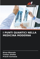 I Punti Quantici Nella Medicina Moderna (Italian Edition) 6209351093 Book Cover