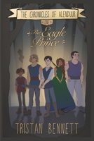 The Eagle Prince: (B&W Version) (The Chronicles of Alenduur) B0DPKYQ2N2 Book Cover