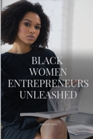 Black Women Entrepreneurs Unleashed 9356978727 Book Cover