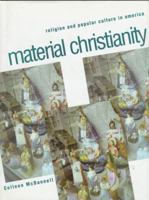 Material Christianity: Religion and Popular Culture in America 0300074999 Book Cover