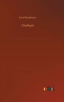 LORD CHATHAM HIS EARLY LIFE AND CONNECTIONS 1910 [Hardcover] 1023304783 Book Cover