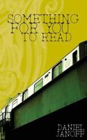 Something For You to Read 1540487326 Book Cover