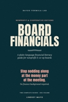 Board Financials: A Plain-Language Guide for Nonprofit & Co-op Board Members B0H7QGJ2Y6 Book Cover