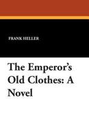 The Emperor's Old Clothes 1479413828 Book Cover