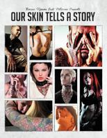 Our Skin Tells a Story: Vol. 1 146918186X Book Cover