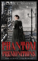 Phantom Premonitions (The Albion: 1892) B0CKLSSMSB Book Cover