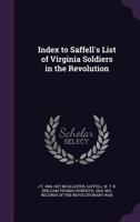 Index to Saffell's List of Virginia Soldiers in the Revolution 1013939271 Book Cover