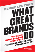 What Great Brands Do: The Seven Brand-Building Principles that Separate the Best from the Rest 111861125X Book Cover