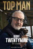 Top Man: The Geoff Twentyman Story 180150704X Book Cover