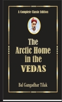 The Arctic Home in the Vedas 1276554699 Book Cover