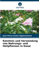 Kenntnis und Verwendung von Nahrungs- und Heilpflanzen in Kasai 6206026345 Book Cover