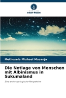 Die Notlage von Menschen mit Albinismus in Sukumaland 6209240283 Book Cover
