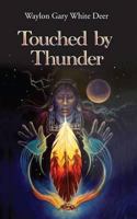Touched by Thunder 1856078558 Book Cover