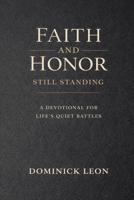 Faith and Honor: Still Standing: A Devotional for Life’s Quiet Battles B0GG45XTD5 Book Cover