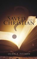 Saved But Not a Christian 1622306368 Book Cover