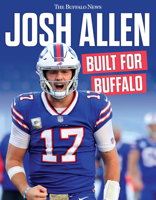 Josh Allen: Built for Buffalo 1629379913 Book Cover