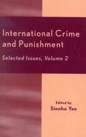 International Crime and Punishment: Selected Issues 0761828877 Book Cover