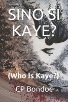 SINO SI KAYE? B09CFS7C9F Book Cover