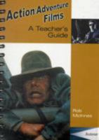 Action/Adventure Films: Teacher's Guide 1st Edition 1903663156 Book Cover
