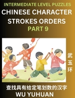 Counting Chinese Character Strokes Numbers (Part 9)- Intermediate Level Test Series, Learn Counting Number of Strokes in Mandarin Chinese Character Wr B0CPLJM3SM Book Cover