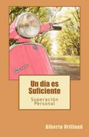 Un D�a Es Suficiente 1463785089 Book Cover