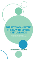 The Psychoanalytic Therapy of Severe Disturbance 0367106191 Book Cover