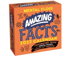 Amazing Facts from Mental Floss 2022 Day-to-Day Calendar: Fascinating Trivia From Mental Floss's Amazing Fact Generator 1524868264 Book Cover