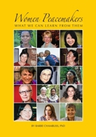 Women Peacemakers: What We Can Learn From Them 1734891408 Book Cover