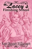 Mrs. Lacey's Finishing School 1545109257 Book Cover
