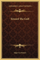 Toward the Gulf 1984955578 Book Cover