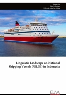 Linguistic Landscape on National Shipping Vessels (PELNI) in Indonesia B0CJHJDP7F Book Cover