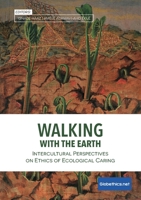 Walking with the Earth: Intercultural Perspectives on Ethics of Ecological Caring 2889314359 Book Cover