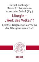 Liturgie - 'Werk Des Volkes'?: Gelebte Religiositat ALS Thema Der Liturgiewissenschaft 3451023245 Book Cover