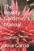 The Reality Gardener's Manual B0G3VZYFJP Book Cover