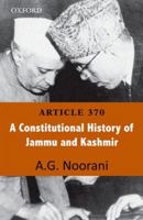 Article 370: A Constitutional History of Jammu and Kashmir 0199455260 Book Cover