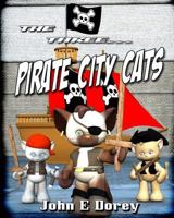 The Three Pirate City Cats 1534909621 Book Cover
